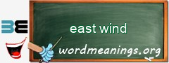 WordMeaning blackboard for east wind